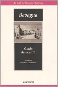 Bevagna. Guida della città (Le guide del viaggiatore raffinato) Leisure, Home & Garden
