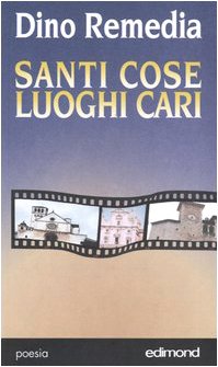 Santi cose luoghi care (Centopagine) Poetry