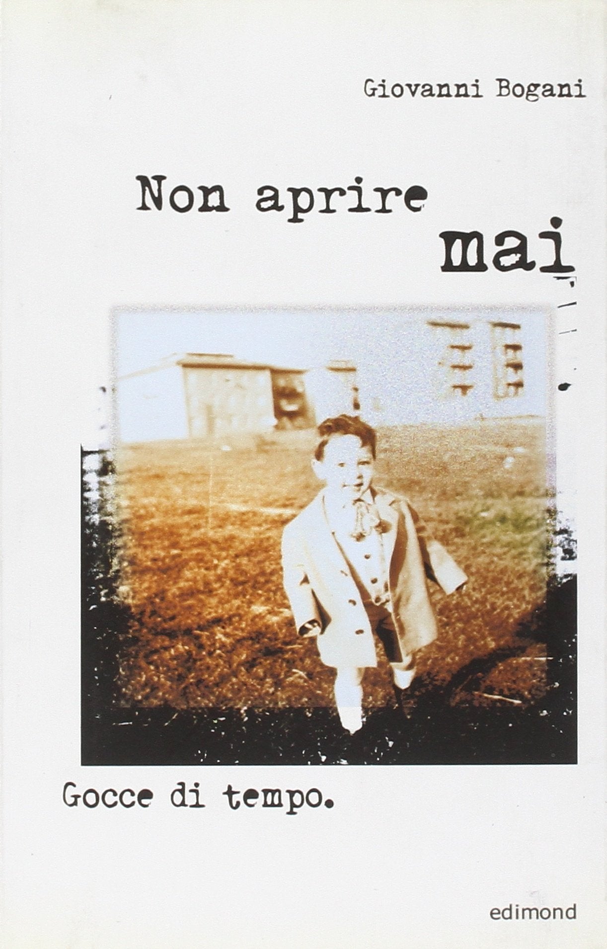 Non aprire mai. Gocce di tempo (Varia) Contemporary literature