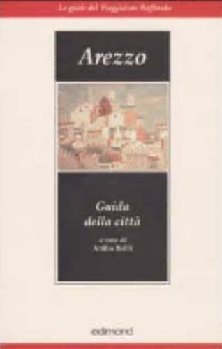 Arezzo. Guida della città (Le guide del viaggiatore raffinato) Leisure, Home & Garden