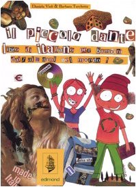 Il piccolo Dante. Libro di italiano per bambini dai 7 ai 70 anni nel mondo! book