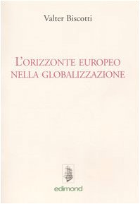 L'orizzonte europeo nella globalizzazione (Varia) Business, Finance & Career