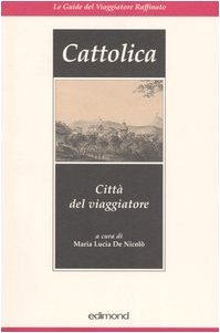 Cattolica. Città del viaggiatore (Le guide del viaggiatore raffinato) Leisure, Home & Garden
