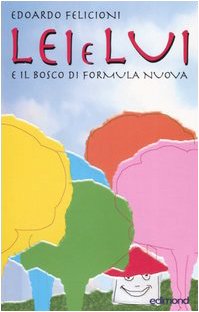 Lei e Lui e il bosco di Formula Nuova (Fabulor) Novels & Short Stories