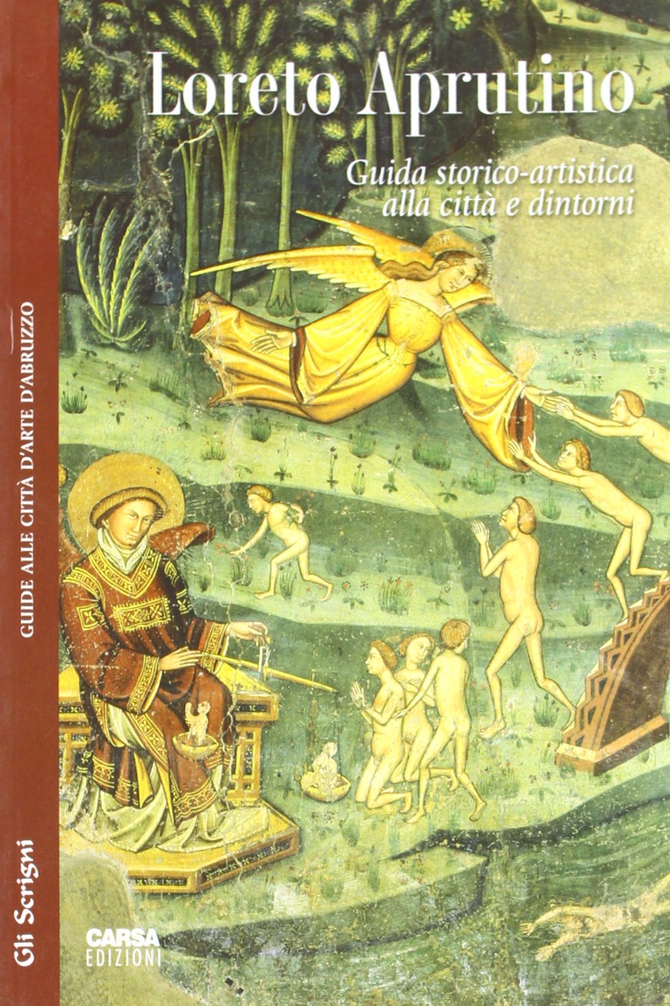 Loreto Aprutino. Guida storico-artistica alla città e dintorni book