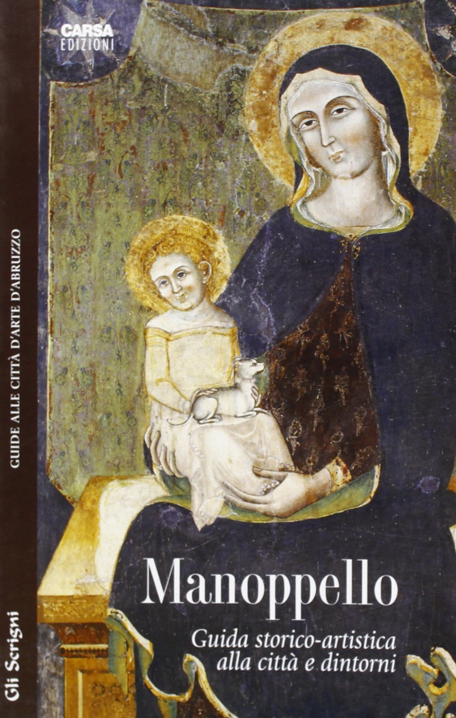 Manoppello. Guida storico-artistica alla città e dintorni book