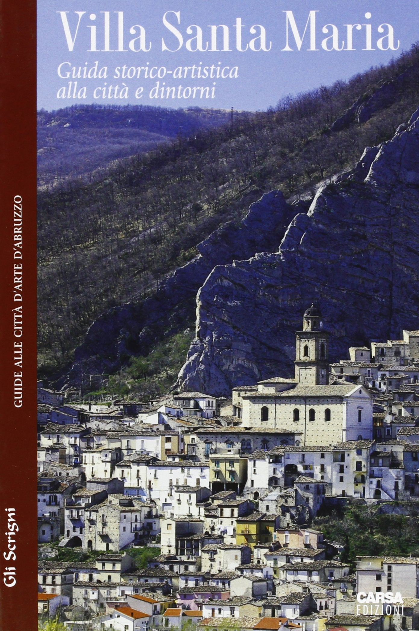 Villa Santa Maria. Guida storico-artistica alle città e dintorni book