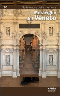 Meraviglie del Veneto. Sulle tracce della memoria (Vol. 10) Leisure, Home & Garden