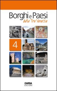 Borghi e paesi delle tre Venezie (Vol. 4) Leisure, Home & Garden