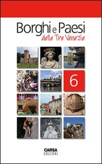 Borghi e paesi delle tre Venezie (Vol. 6) Leisure, Home & Garden