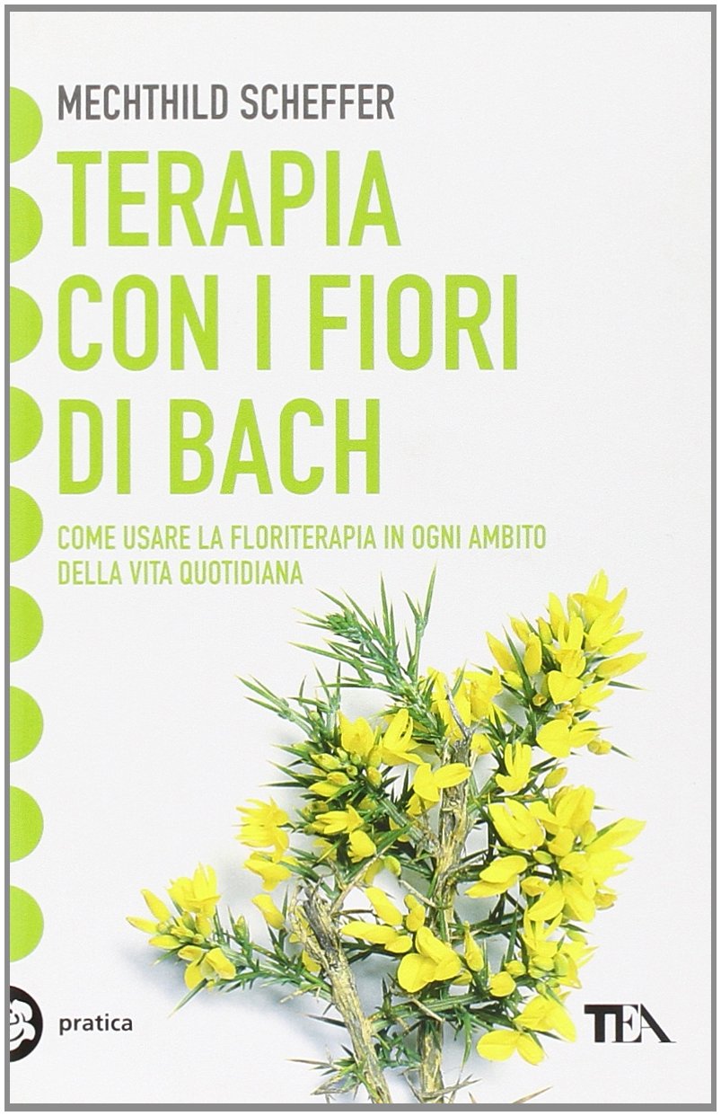 Terapia con i fiori di Bach (Tea pratica) Health, Nutrition & Fitness