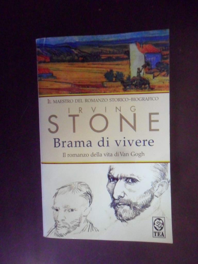 Brama di vivere. Il romanzo di Van Gogh (Teadue) Personalities