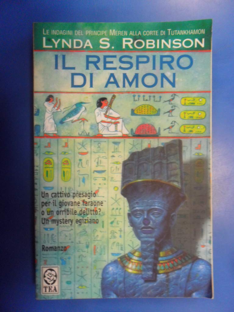 Il respiro di Amon. Le indagini del principe Meren alla corte di Tutankhamon Historical Fiction
