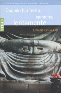 Quando hai fretta cammina lentamente (Tea pratica) Religion & Esotericism