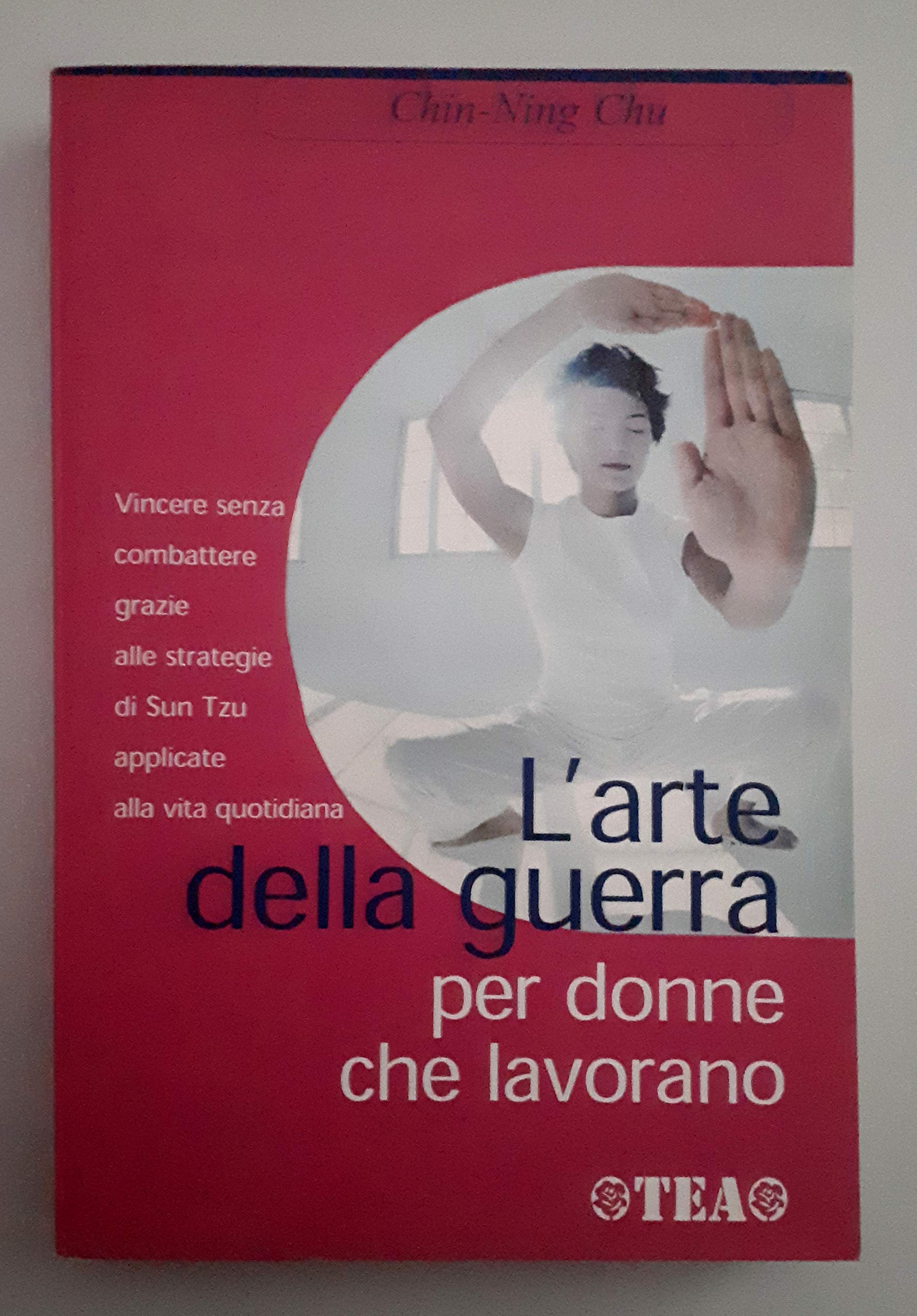 L'arte della guerra per donne che lavorano (Tea pratica) Psychology