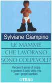 Mamme Che Lavorano Sono Colpevoli? Psychology