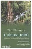 L'ultima tribù. Nei territori inesplorati della Nuova Guinea book