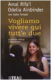 Vogliamo vivere qui tutt'e due. Un'amicizia difficile a Gerusalemme Politics & History