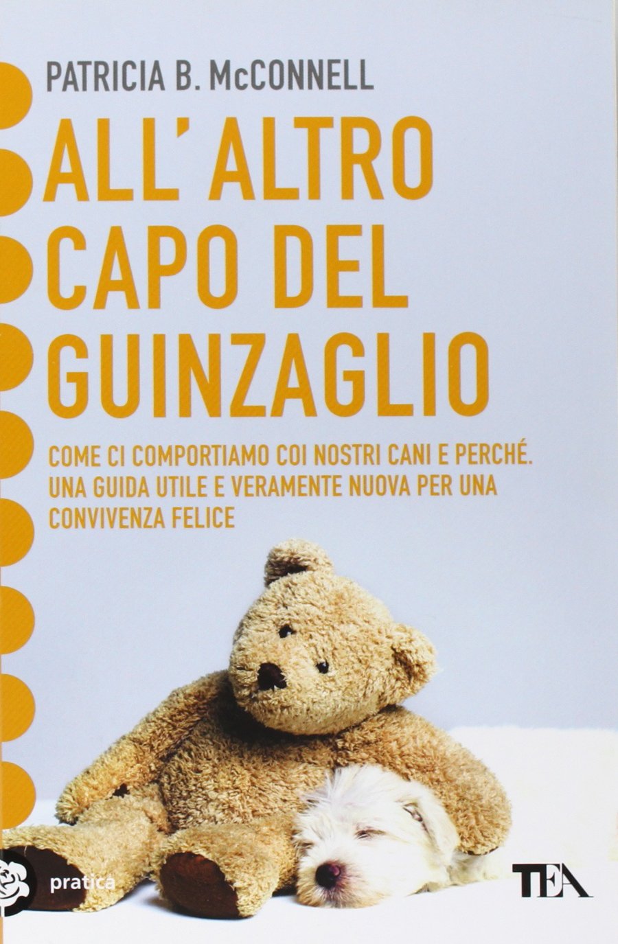 All'altro capo del guinzaglio (Tea pratica) Pets