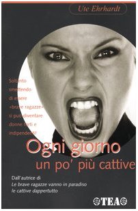Ogni giorno un po' più cattive (Tea pratica) Lifestyle