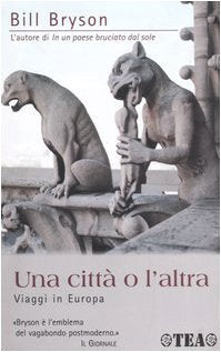 Una città o l'altra. Viaggi in Europa (Tea Avventure) Leisure, Home & Garden