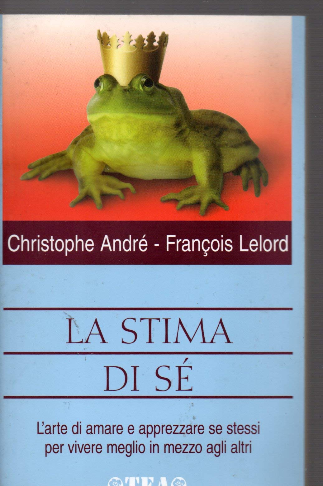 La stima di sé. Per imparare l'arte di amare e apprezzare se stessi Lifestyle