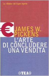 L'arte di concludere una vendita (Tea pratica) Business, Finance & Career