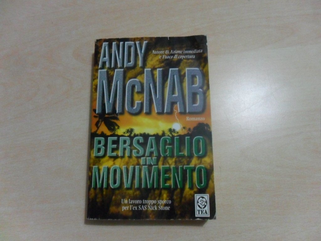 Bersaglio in movimento. Una missione per l'ex comandante SAS Nick Stone (Teadue) Contemporary literature
