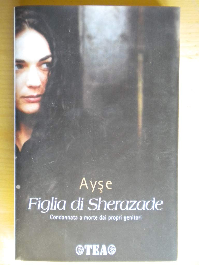 Figlia di Sherazade. Condannata a morte dai propri genitori Contemporary literature