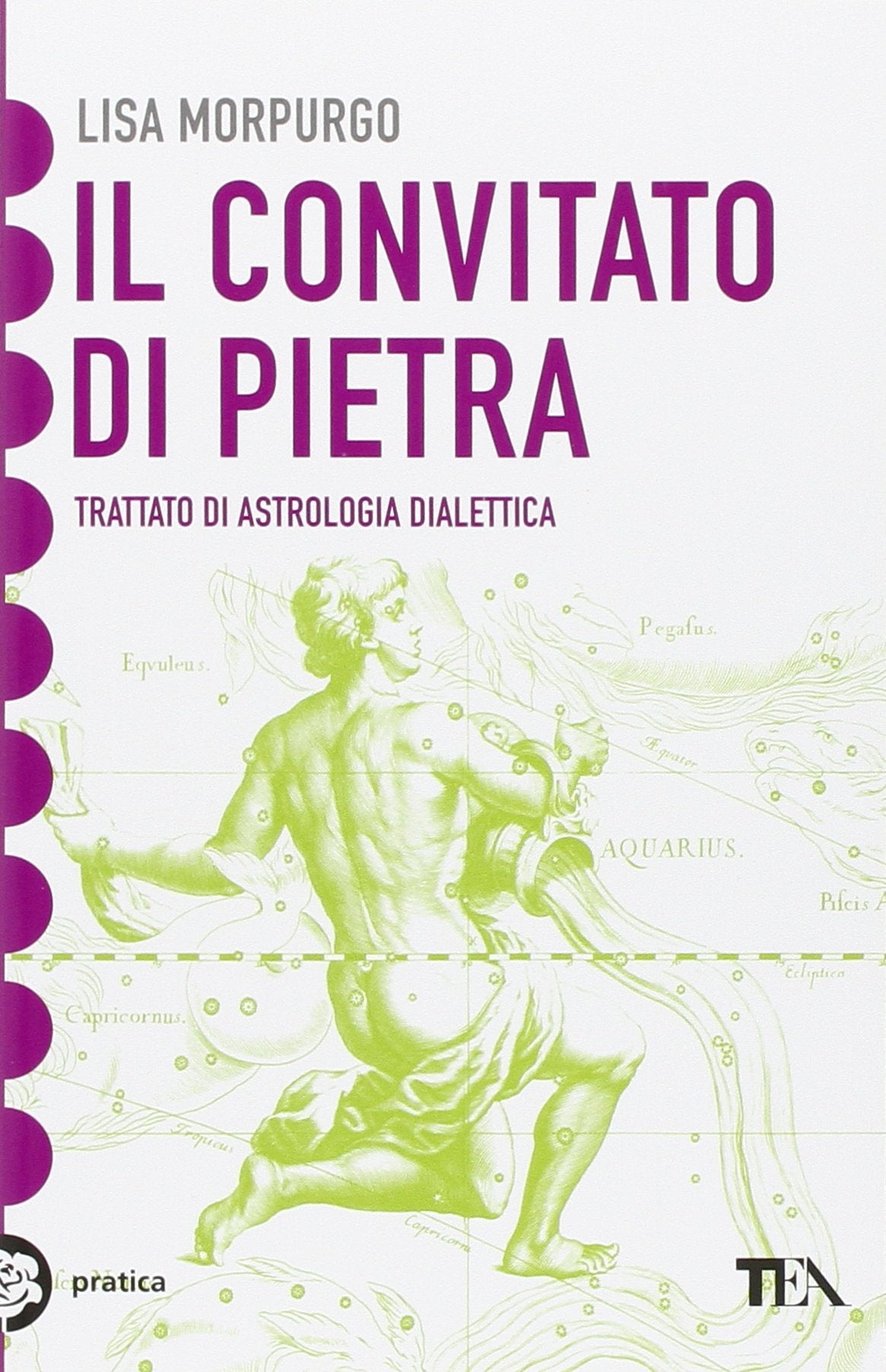 Il convitato di pietra. Trattato di astrologia dialettica (Tea pratica) Religion & Esotericism