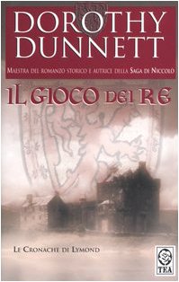 Il gioco dei re. Le cronache di Lymond Historical Fiction