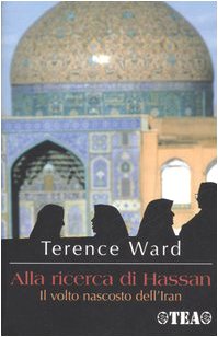 Alla ricerca di Hassan. Il volto nascosto dell'Iran Contemporary literature