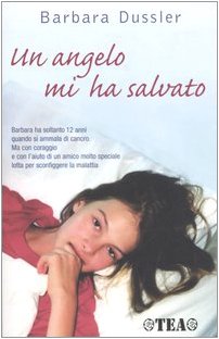 Un angelo mi ha salvato (TEA Esperienze) Contemporary literature
