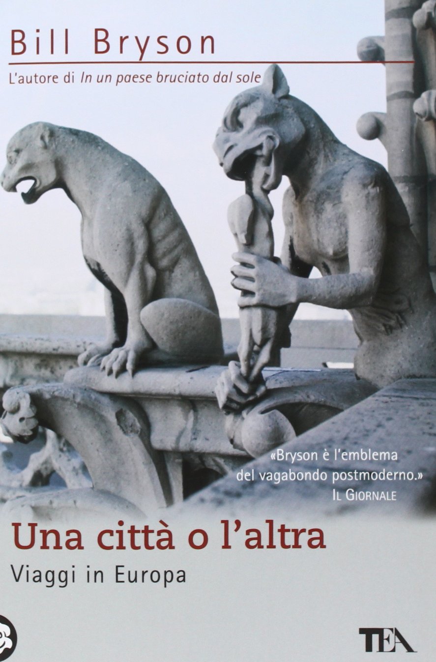 Una città o l'altra. Viaggi in Europa (Tea Avventure) Leisure, Home & Garden