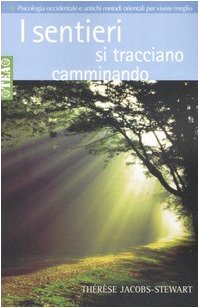 I sentieri si tracciano camminando (Tea pratica) Philosophy