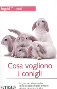 Cosa vogliono i conigli (Tea pratica) Pets