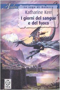 I giorni del sangue e del fuoco. La saga di Deverry book