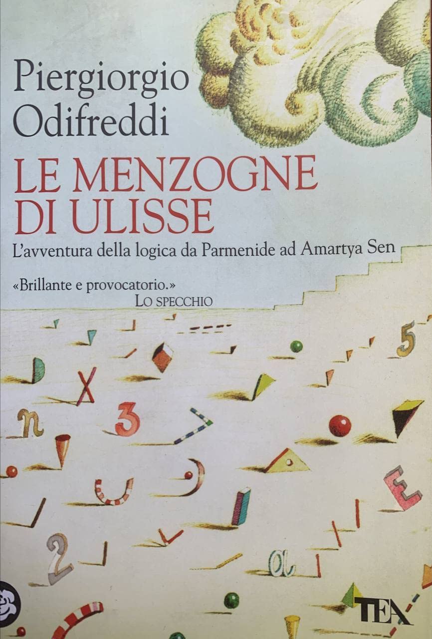 Le menzogne di Ulisse. L'avventura della logica da Parmenide ad Amartya Sen Philosophy