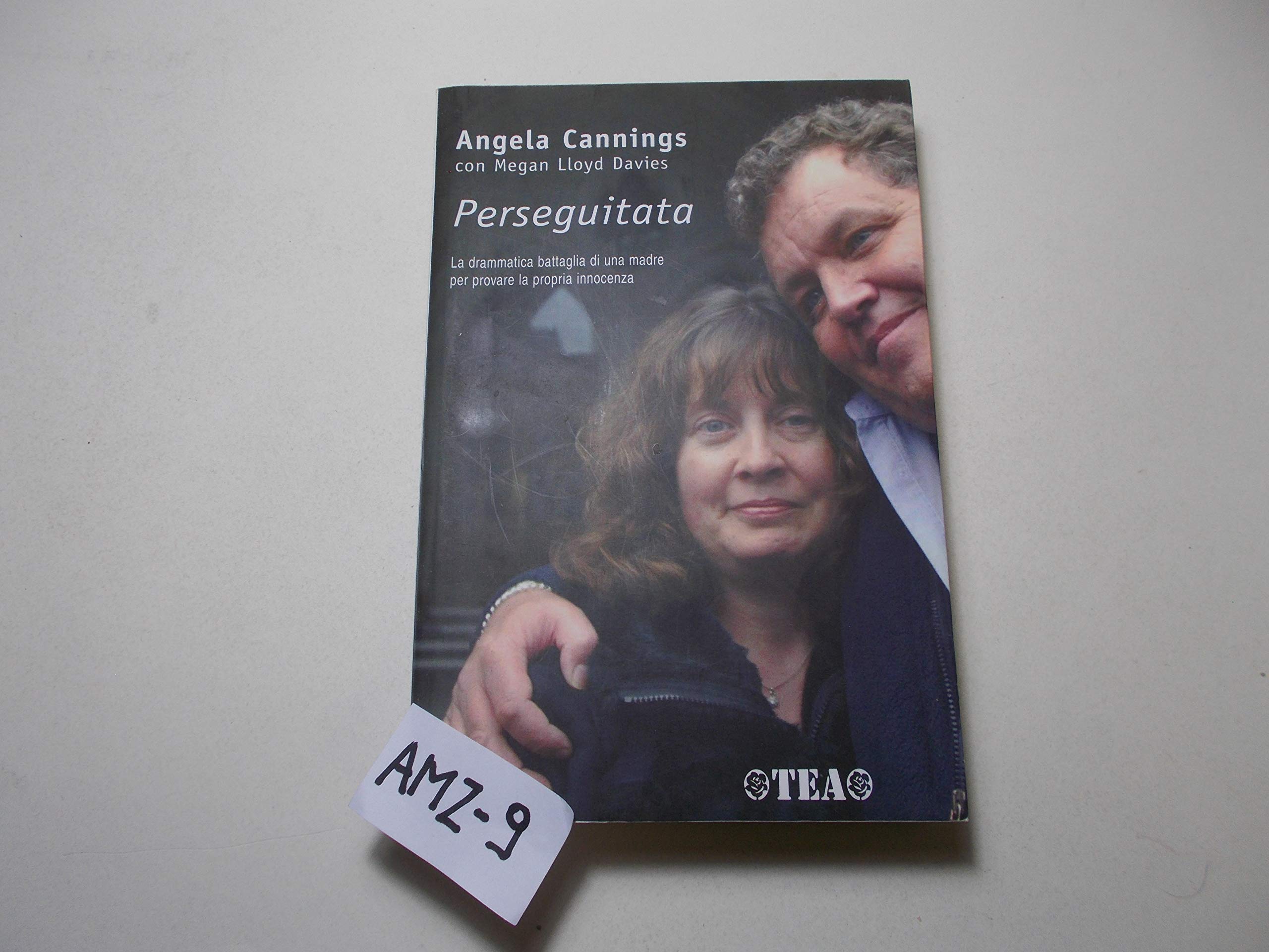 Perseguitata. La drammatica battaglia di una madre per provare la propria innocenza (TEA Esperienze) Social Sciences