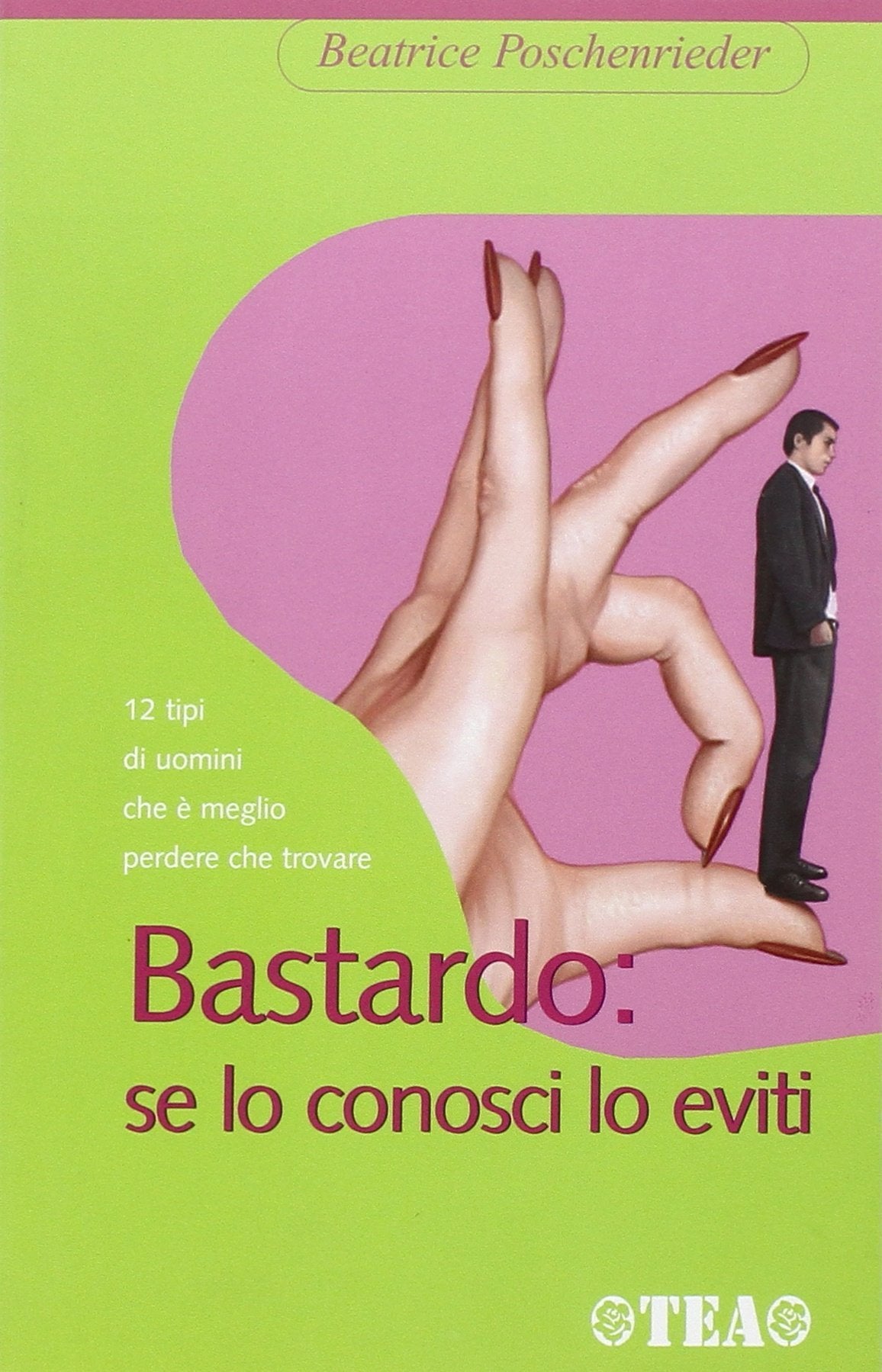 Bastardo: se lo conosci lo eviti. 12 modelli maschili da evitare Partnership & Love