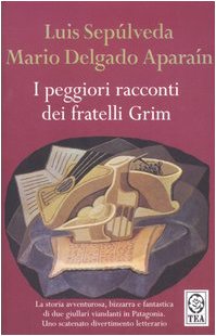 I peggiori racconti dei fratelli Grim Humour & Satire