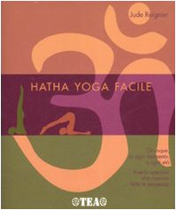 Hatha Yoga facile. Ediz. illustrata (Tea pratica) Health, Nutrition & Fitness