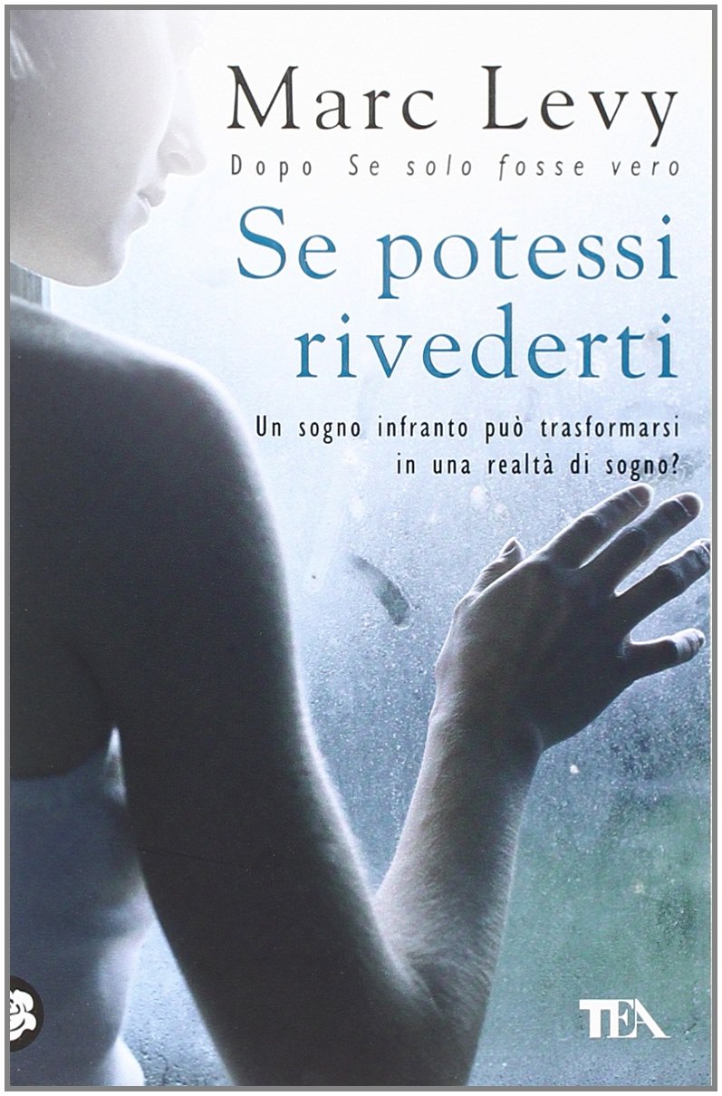 Se potessi rivederti. Un sogno infranto può trasformarsi in una realtà di sogno? Contemporary literature
