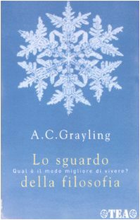 Lo sguardo della filosofia (Saggistica TEA) Philosophy