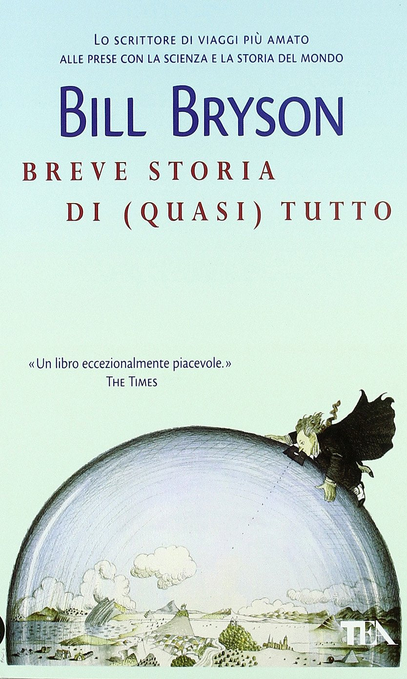 Breve storia di (quasi) tutto (Saggistica TEA) Contemporary literature