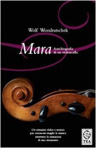 Mara. Autobiografia di un violoncello book