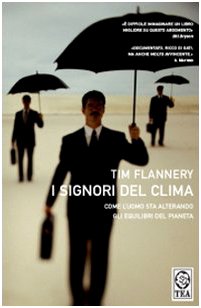 I signori del clima. Come l'uomo sta alterando gli equilibri del pianeta Mathematics