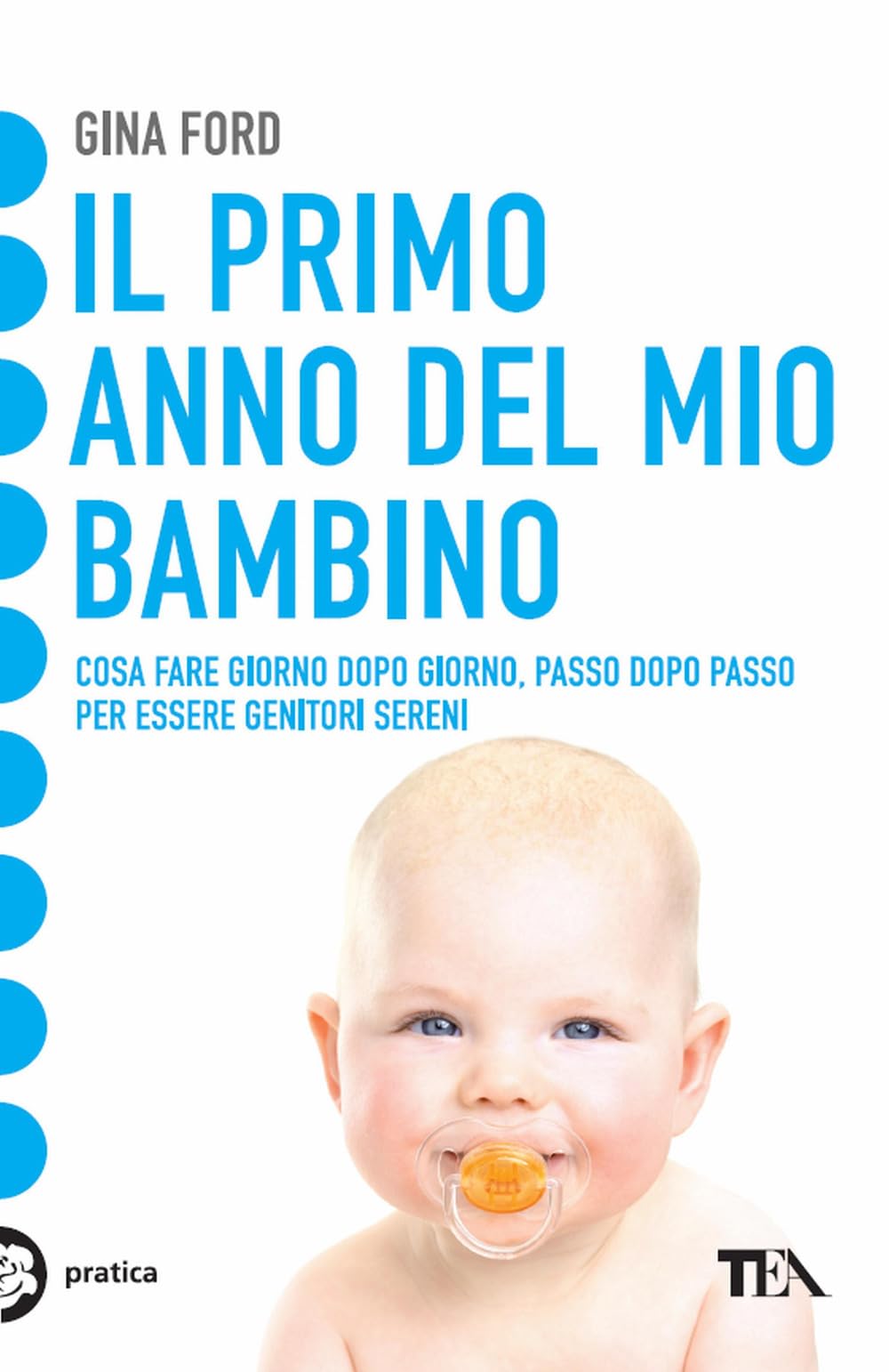 Il primo anno del mio bambino (Tea pratica) Parents & Children