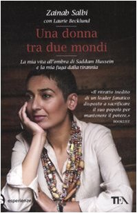 Una donna tra due mondi. La mia vita all'ombra di Saddam Hussein e la mia fuga dalla tirannia book
