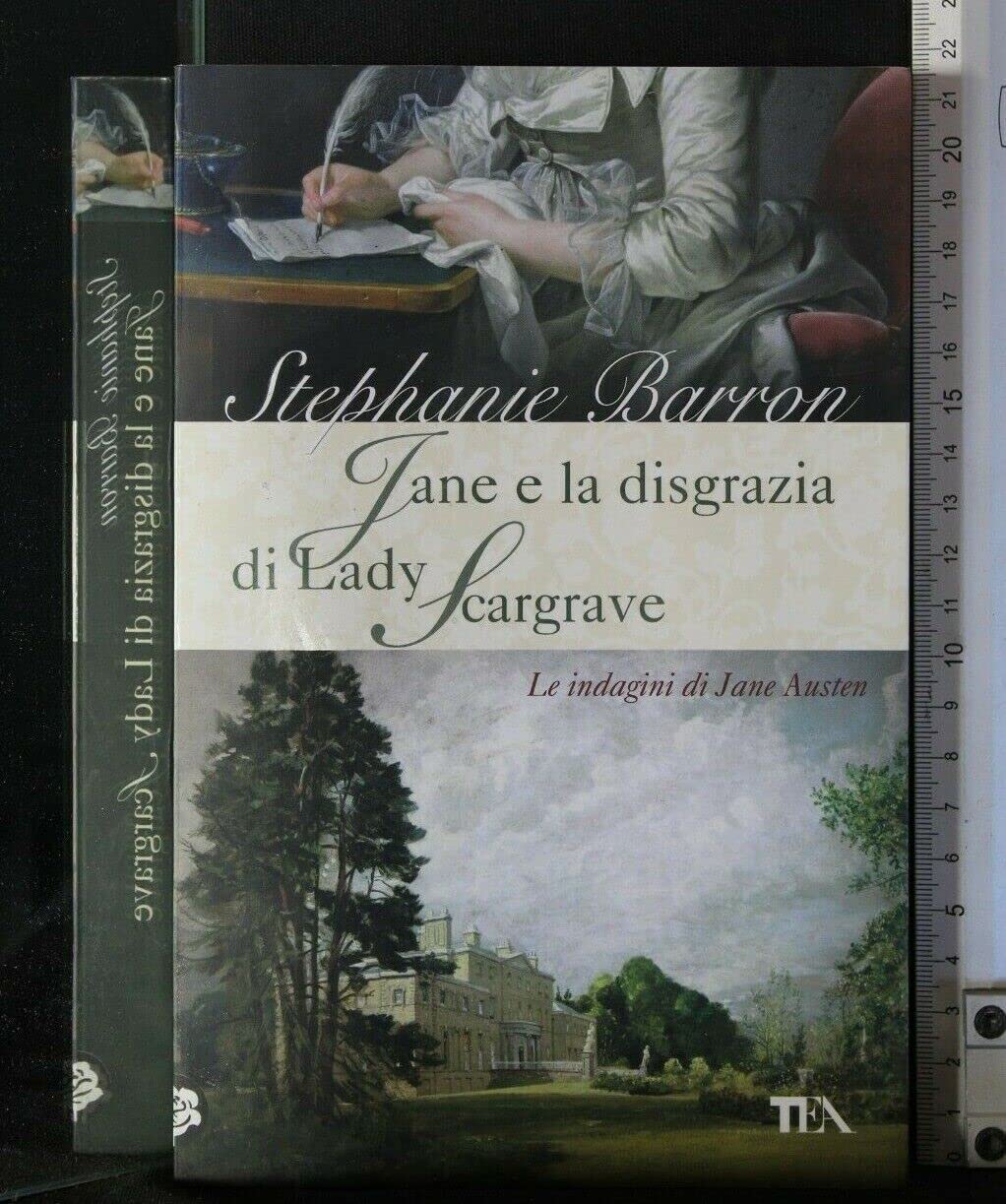 Jane e la disgrazia di Lady Scargrave. Le indagini di Jane Austen Historical Fiction